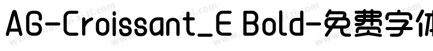 AG-Croissant_E Bold字体转换